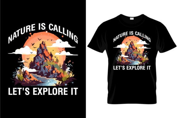 Nature is Calling Let’s Explore It: A Graphics Review for T-Shirt Designs