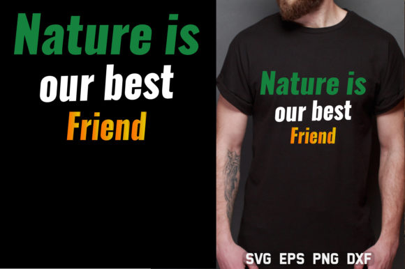 Nature is Our Best Friend T Shirt Design for Graphics