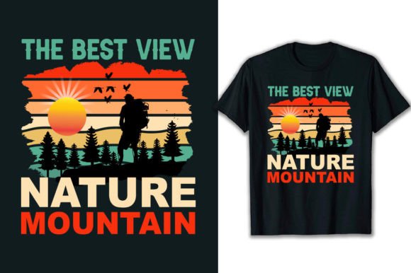 The Best View Nature Mountain T-Shirt: A Graphics Gem for T-Shirt Designs