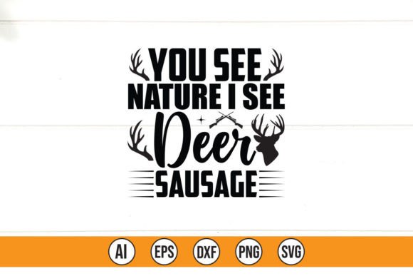 You See Nature I See Deer Sausage: A Designer's Review
